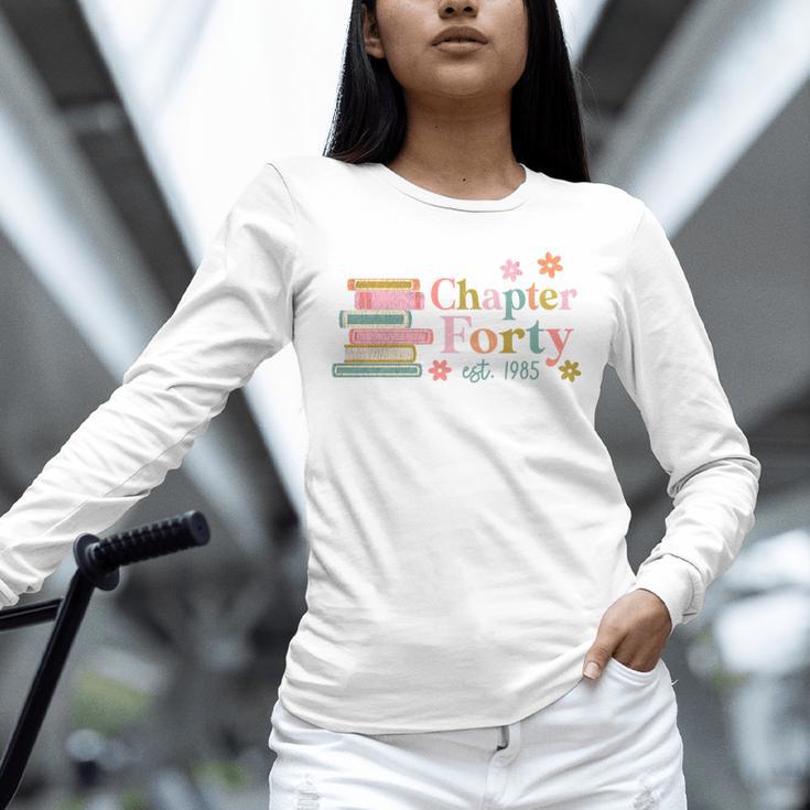 Chapter Forty 40 Years Old 40th Birthday Book Lover Unisex Long Sleeve T-Shirt