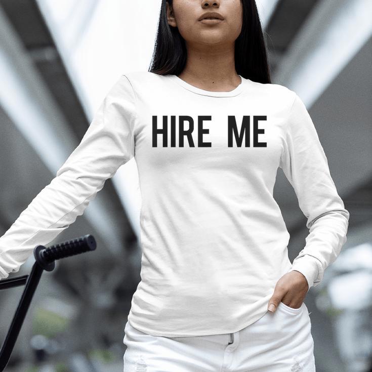 College Graduation Hire Me Unisex Long Sleeve T-Shirt