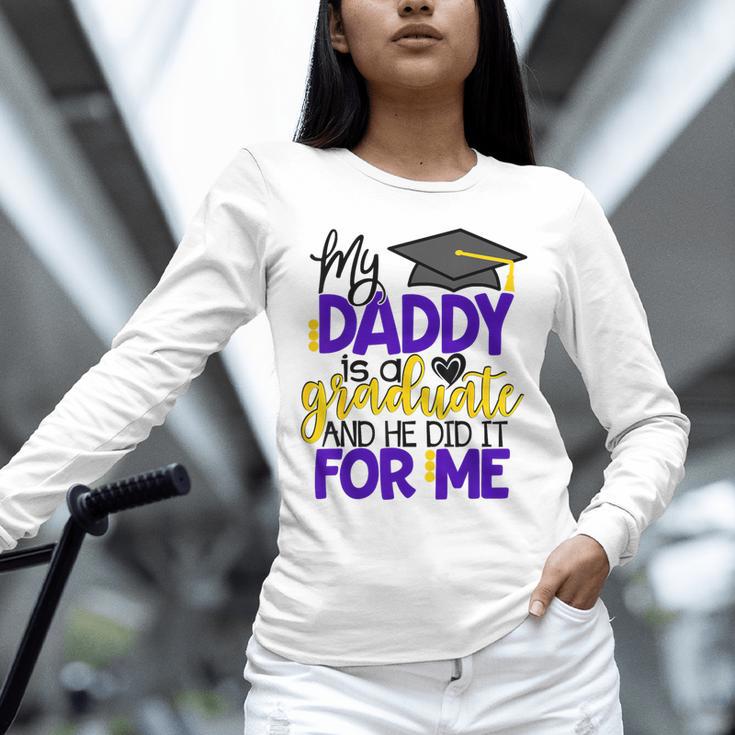 My Daddy Is A Graduate Shirt Matching Family Graduation Unisex Long Sleeve T-Shirt