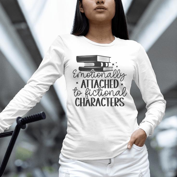 Emotionally Attached To Fictional Characters Banned Books Unisex Long Sleeve T-Shirt
