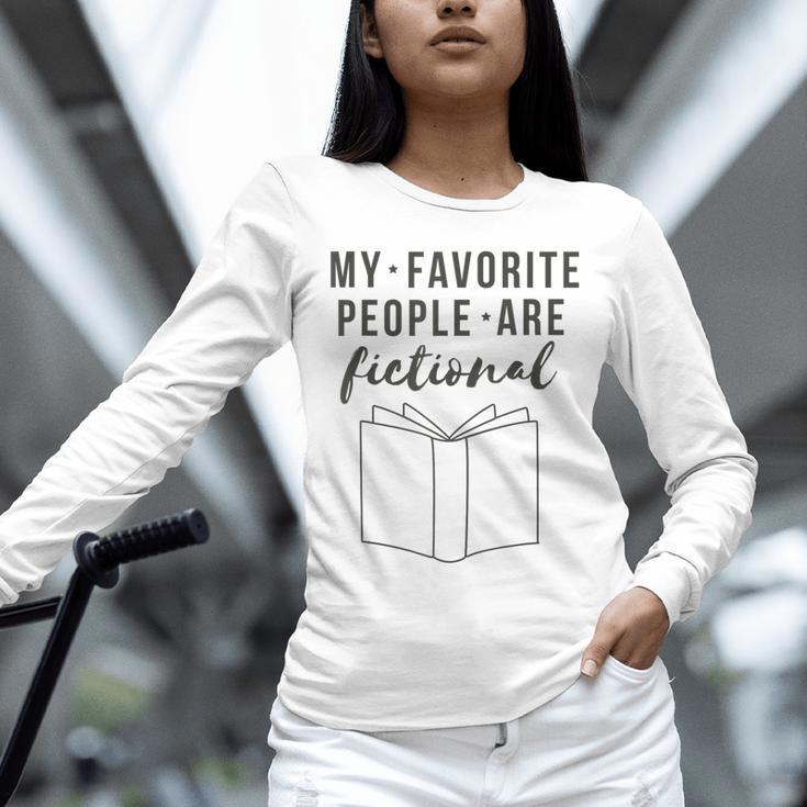 My Favorite People Are Fictional Book Reader Lover Unisex Long Sleeve T-Shirt My Favorite People Are Fictional Book Reader Lover Unisex Long Sleeve T-Shirt