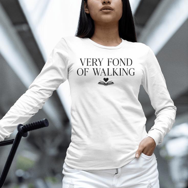 Very Fond Of Walking Book Lover Mom Walking Bookish Unisex Long Sleeve T-Shirt Very Fond Of Walking Book Lover Mom Walking Bookish Unisex Long Sleeve T-Shirt