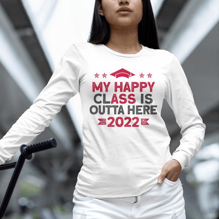 Graduation 2022 My Happy Class Is Outta Here Senior Unisex Long Sleeve T-Shirt