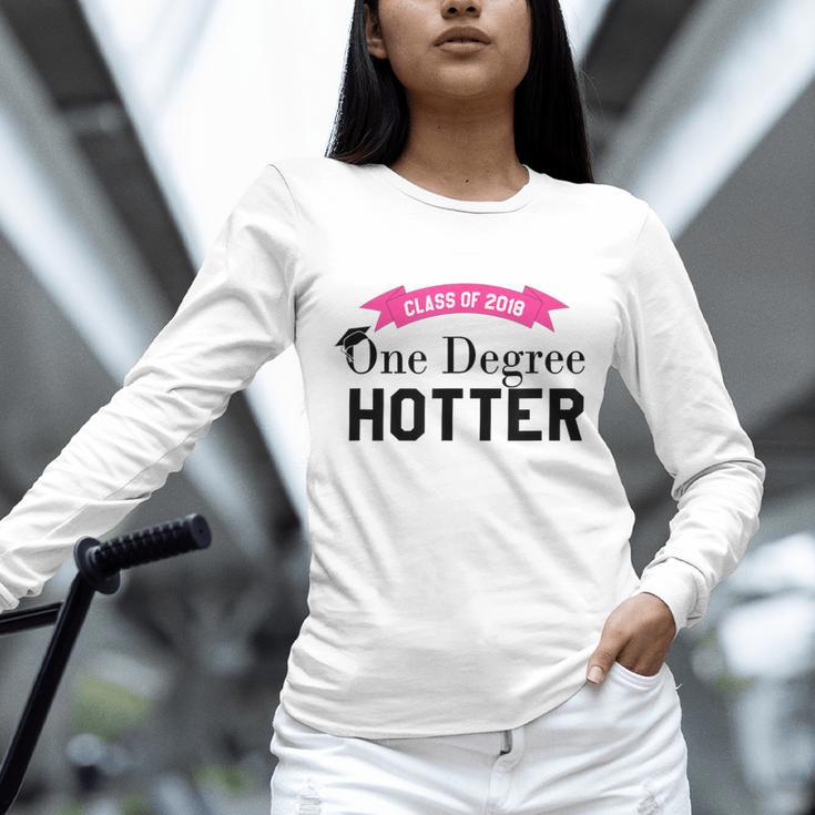 Hotter By One Degree Class Of 2018 Graduation T-Shirt Unisex Long Sleeve T-Shirt