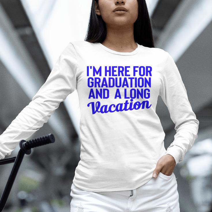 I'm Here For Graduation School Class Senior 2024 Unisex Long Sleeve T-Shirt