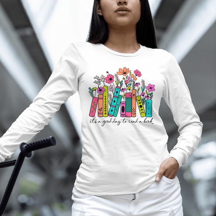 It's A Good Day To Read A Book Floral Book Lovers Librarian Unisex Long Sleeve T-Shirt