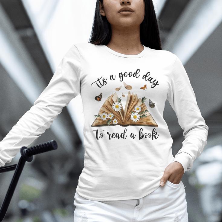 Its A Good Day To Read A Book Book Lover Bookish Women Unisex Long Sleeve T-Shirt Its A Good Day To Read A Book Book Lover Bookish Women Unisex Long Sleeve T-Shirt