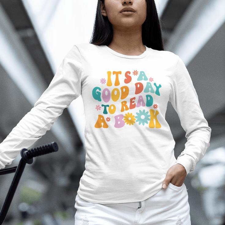 It’s A Good Day To Read A Book Reading Bookworm Reader Unisex Long Sleeve T-Shirt