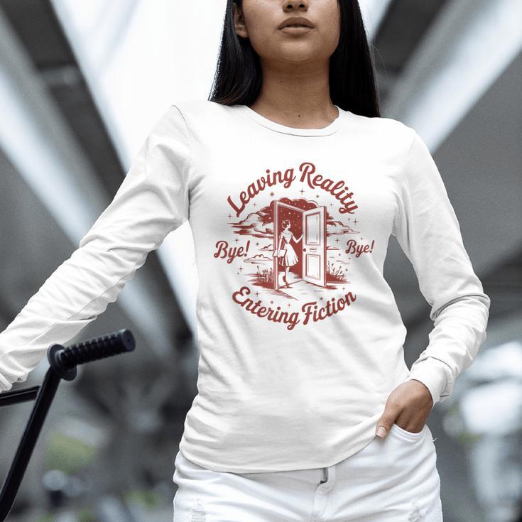 Leaving Reality Entering Fiction Book Lover Unisex Long Sleeve T-Shirt