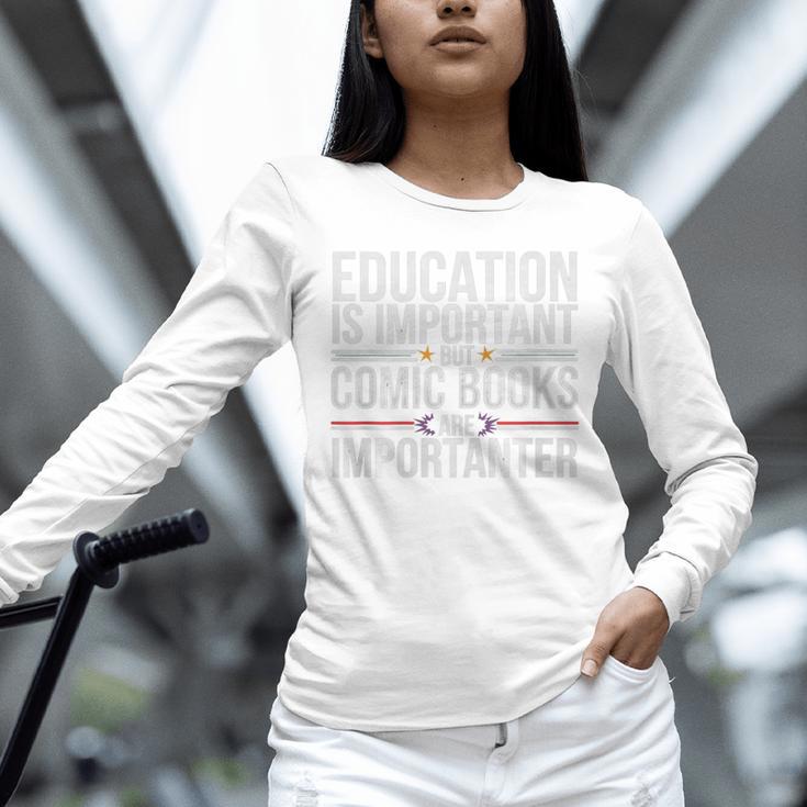 Who Needs Education Comic Books Are Importanter Premium Tri-Blend Unisex Long Sleeve T-Shirt Who Needs Education Comic Books Are Importanter Premium Tri-Blend Unisex Long Sleeve T-Shirt