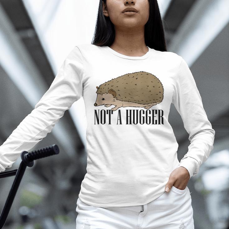 Not A Hugger Hedgehog Introvert Sarcasm Antisocial Unisex Long Sleeve T-Shirt Not A Hugger Hedgehog Introvert Sarcasm Antisocial Unisex Long Sleeve T-Shirt