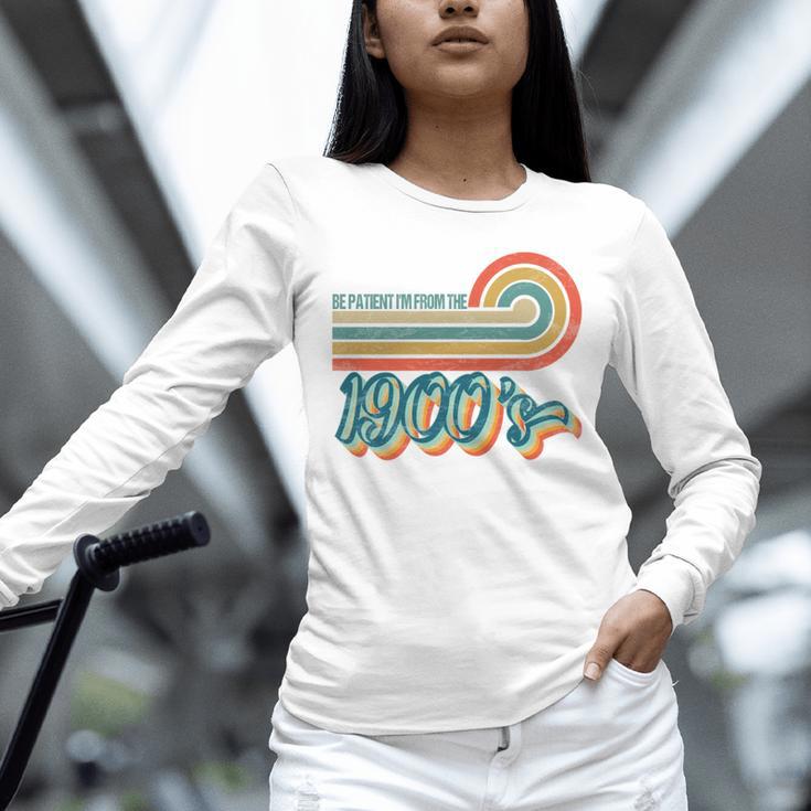 BE PATIENT I'M FROM THE 1900s RETRO SUNSET VINTAGE 90s Unisex Long Sleeve T-Shirt