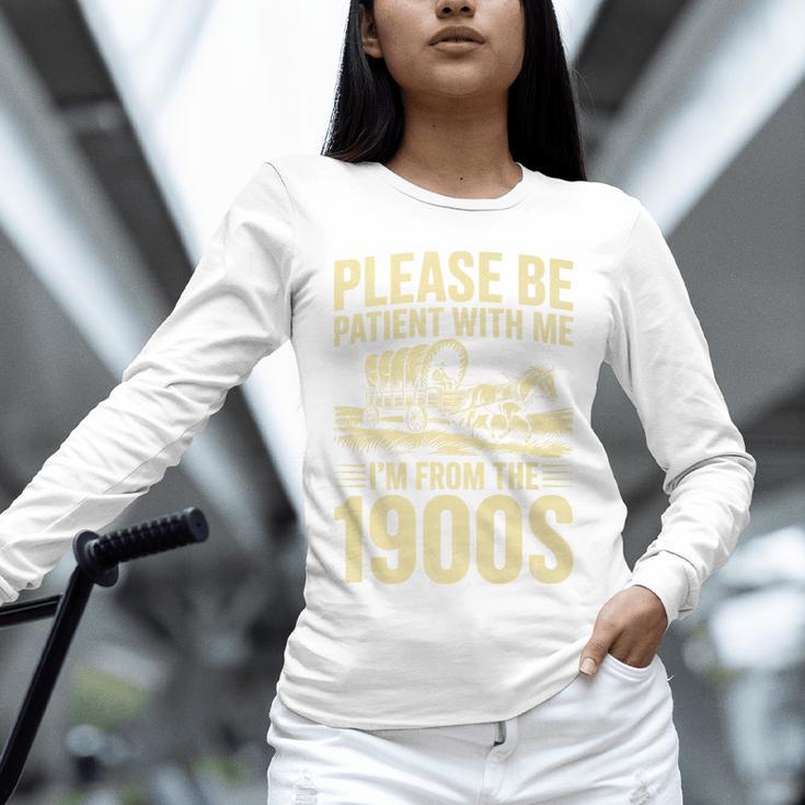 Please Be Patient I'm From The 1900s Over The Hill Premium Unisex Long Sleeve T-Shirt