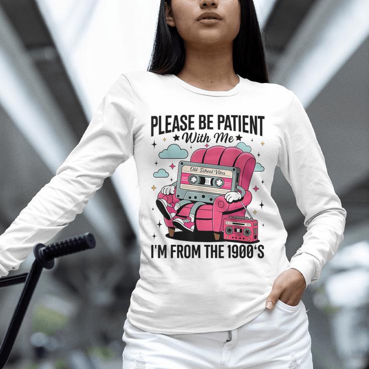 Please Be Patient I'm From The 1900s Retro Cassette Unisex Long Sleeve T-Shirt