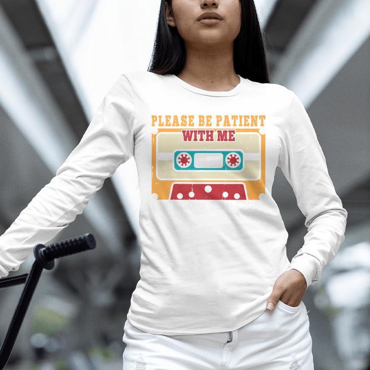 Please Be Patient With Me I'm From The 1900s Vintage Dad Premium Unisex Long Sleeve T-Shirt