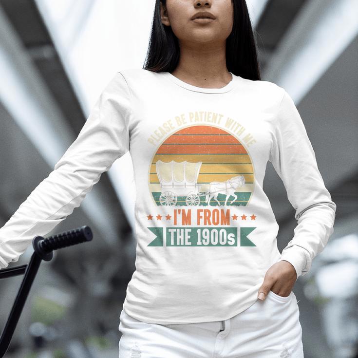 Please Be Patient With Me I'm From The 1900s Vintage Humor Premium Unisex Long Sleeve T-Shirt