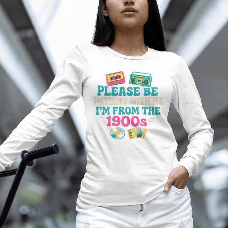 Please Be Patient With Me I'm From The 1900s Vintage For Man Premium Unisex Long Sleeve T-Shirt Please Be Patient With Me I'm From The 1900s Vintage For Man Premium Unisex Long Sleeve T-Shirt