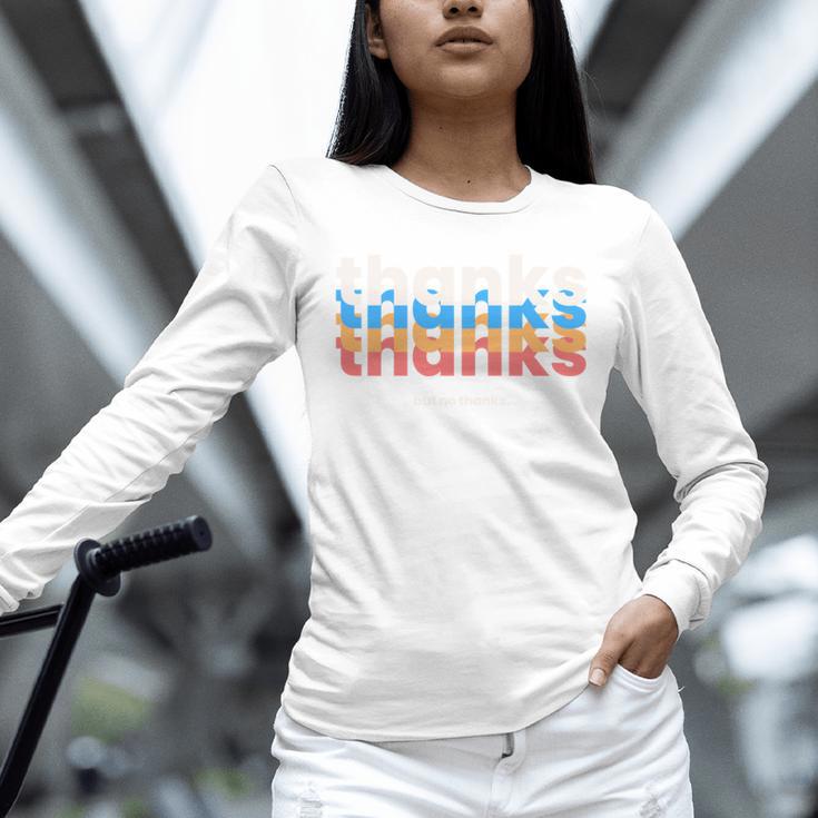 Polite Introvert Thanks But No Thanks Retro Graphic Unisex Long Sleeve T-Shirt