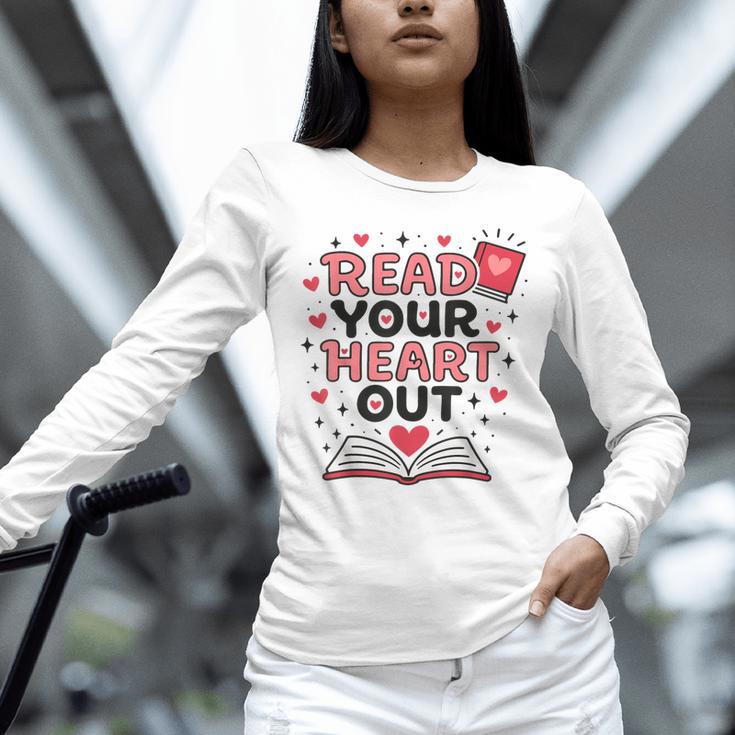 Read Your Heart Out Love Book Valentine Teacher Bookworm Unisex Long Sleeve T-Shirt Read Your Heart Out Love Book Valentine Teacher Bookworm Unisex Long Sleeve T-Shirt