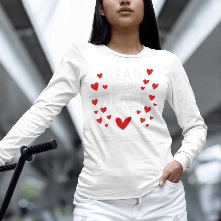 Read Your Heart Out Valentine Book Lover Reading Teacher Unisex Long Sleeve T-Shirt