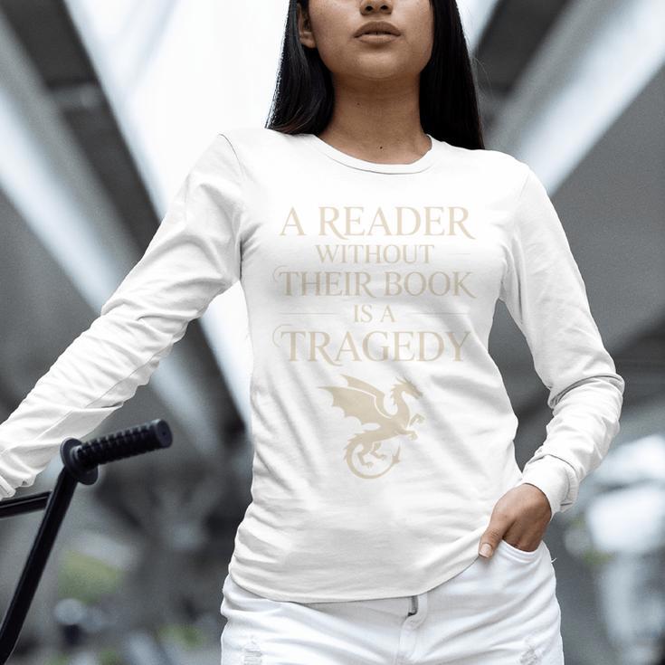 A Reader Without Their Book Is Tragedy Vintage Book Quote Unisex Long Sleeve T-Shirt