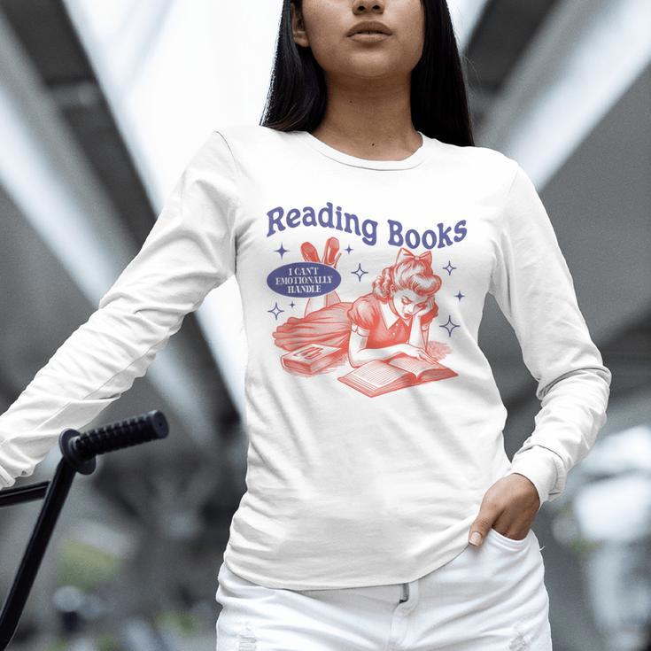 Reading Books I Can't Emotionally Handle Book Lover Unisex Long Sleeve T-Shirt