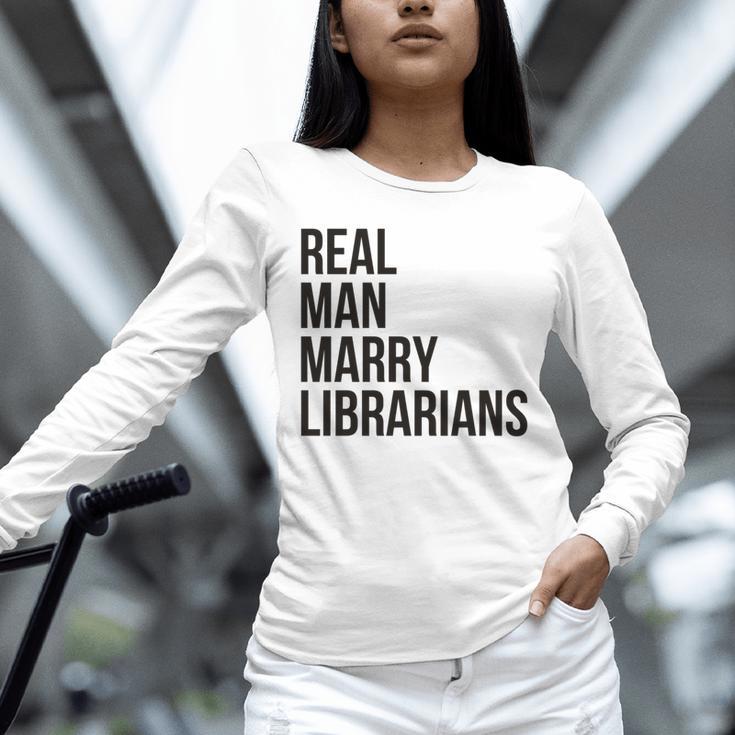 Real Men Marry Librarians – Book Lover Husband Unisex Long Sleeve T-Shirt