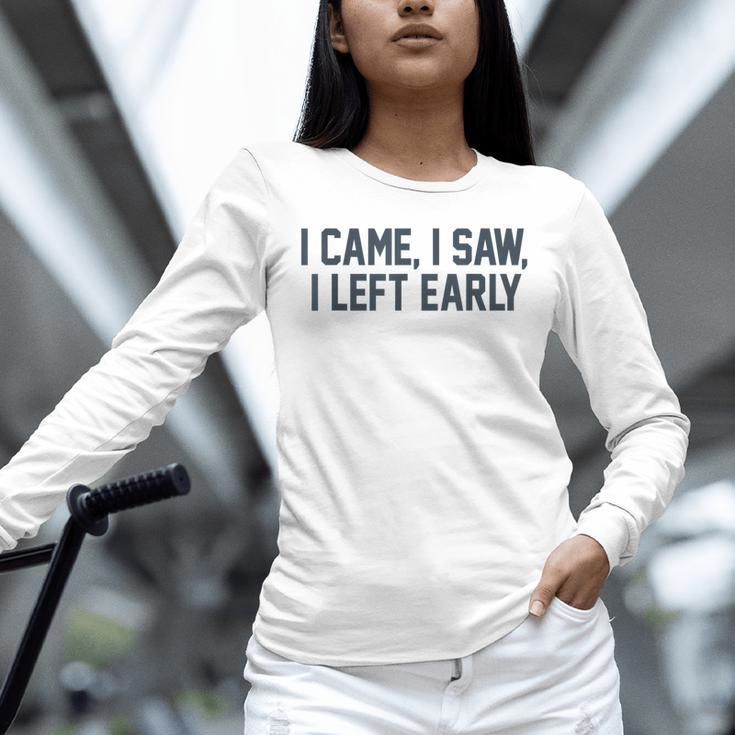I Came I Saw I Left Early Introvert Jokes Introverted Unisex Long Sleeve T-Shirt I Came I Saw I Left Early Introvert Jokes Introverted Unisex Long Sleeve T-Shirt