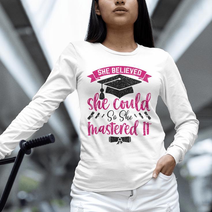 She Believed She Could So She Mastered It Graduation Unisex Long Sleeve T-Shirt