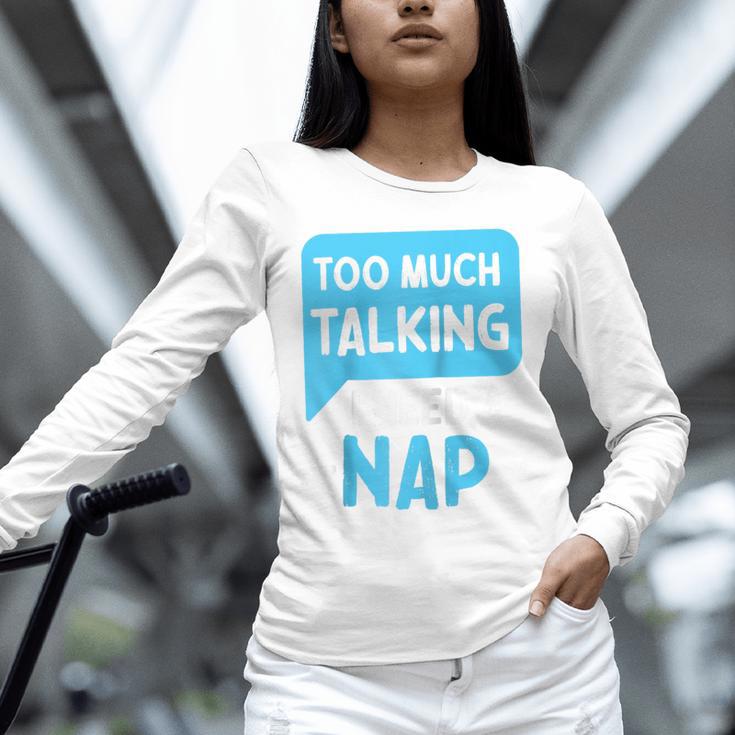 Too Much Talking I Need A Nap For Introverts Raglan Baseball Tee Unisex Long Sleeve T-Shirt Too Much Talking I Need A Nap For Introverts Raglan Baseball Tee Unisex Long Sleeve T-Shirt