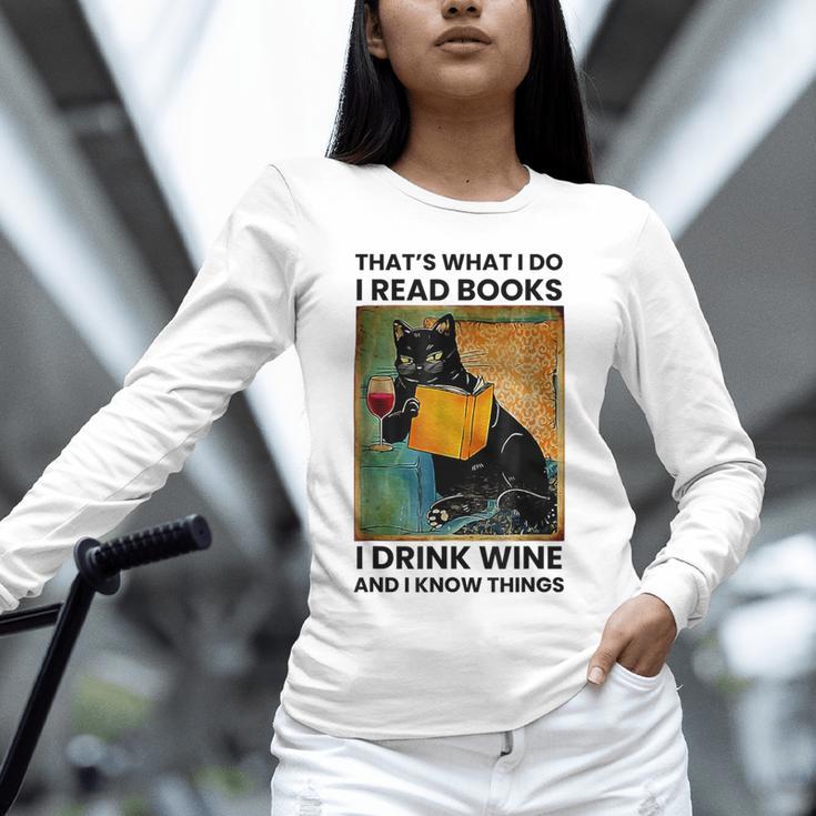 That's What I Do I Read Books I Drink Wine And I Know Things Unisex Long Sleeve T-Shirt
