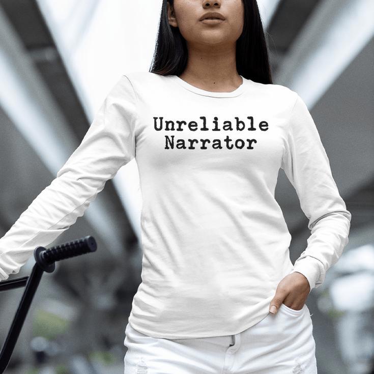 Unreliable Narrator Writer Literary Book Author Bookworm Unisex Long Sleeve T-Shirt