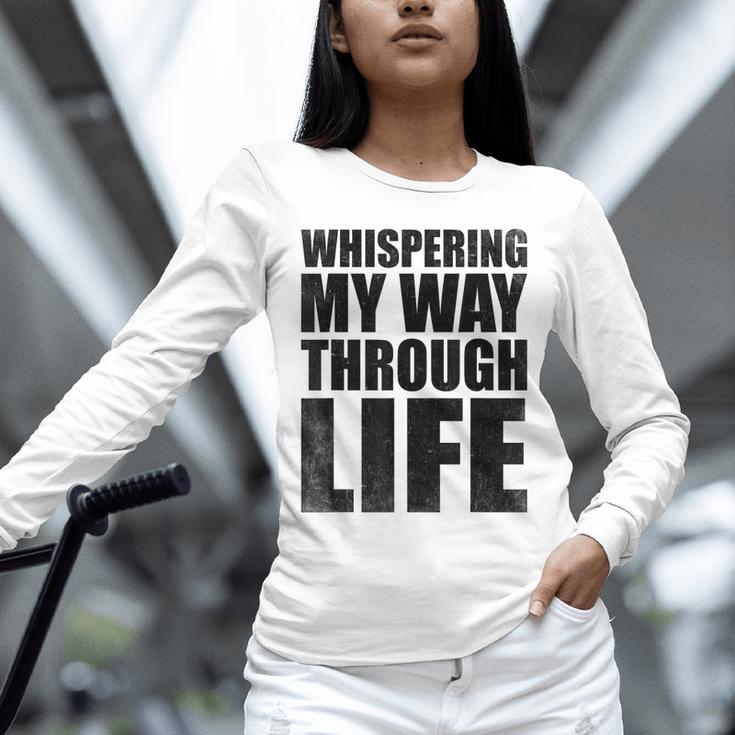 Whispering My Way Through Life Sayings For Introverts Unisex Long Sleeve T-Shirt Whispering My Way Through Life Sayings For Introverts Unisex Long Sleeve T-Shirt