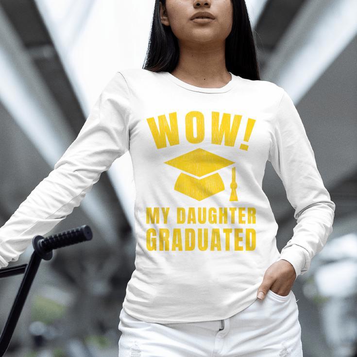 Wow Daughter Graduated Mom Dad Of A Senior Graduation Unisex Long Sleeve T-Shirt