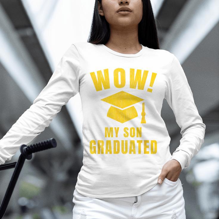 Wow My Son Graduated Mom Dad Of A Senior Graduation Unisex Long Sleeve T-Shirt