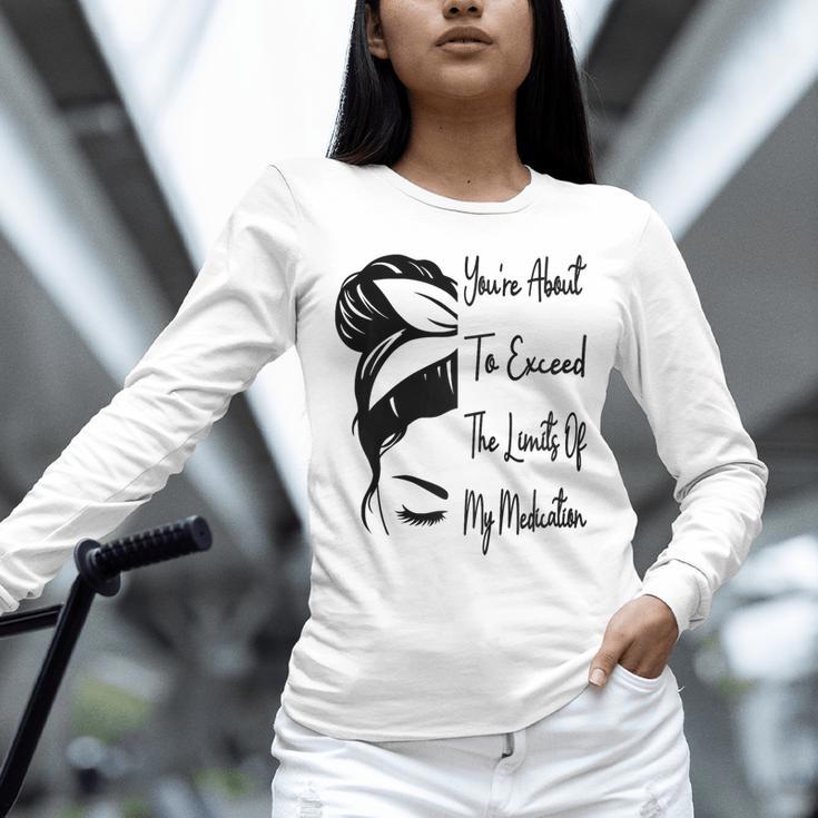 You'Re About To Exceed The Limits Of My Medication Introvert Raglan Baseball Tee Unisex Long Sleeve T-Shirt You'Re About To Exceed The Limits Of My Medication Introvert Raglan Baseball Tee Unisex Long Sleeve T-Shirt