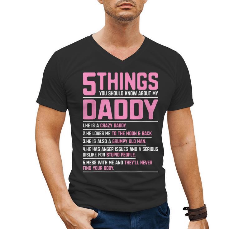 5 Things You Should Know About My Daddy Fathers Day Men's V-Neck T-Shirt