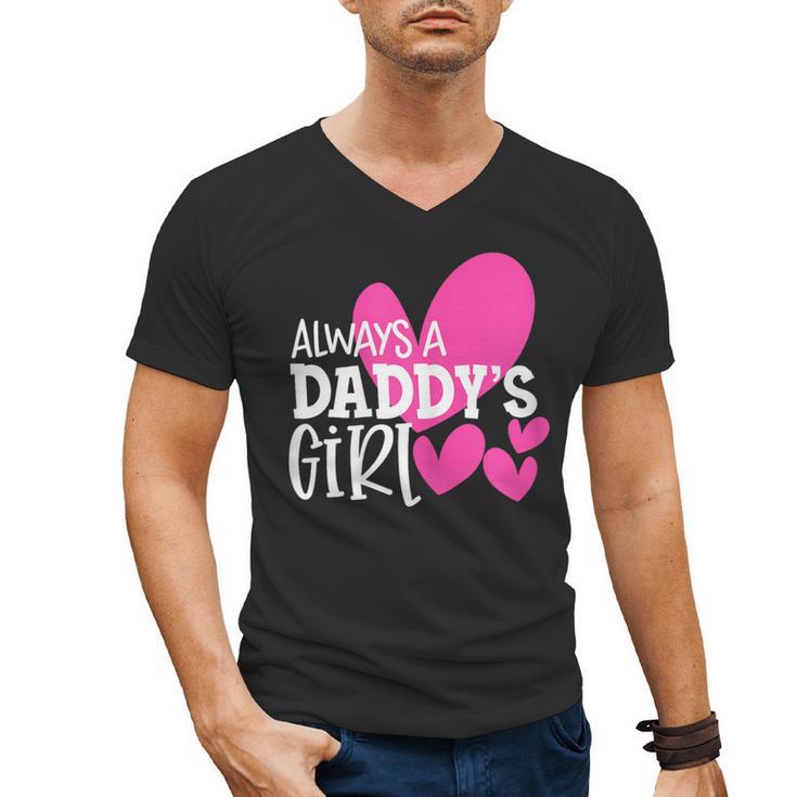Always a Daddy's Girl Shirt Daughter Girls Women Men's V-Neck T-Shirt