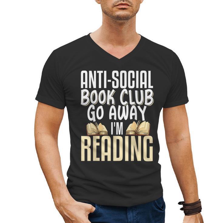 Anti Social Book Club Go Away I'm Reading Men's V-Neck T-Shirt