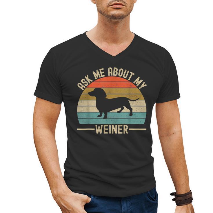 Ask Me About My Weiner Dachshund Dad Men's V-Neck T-Shirt