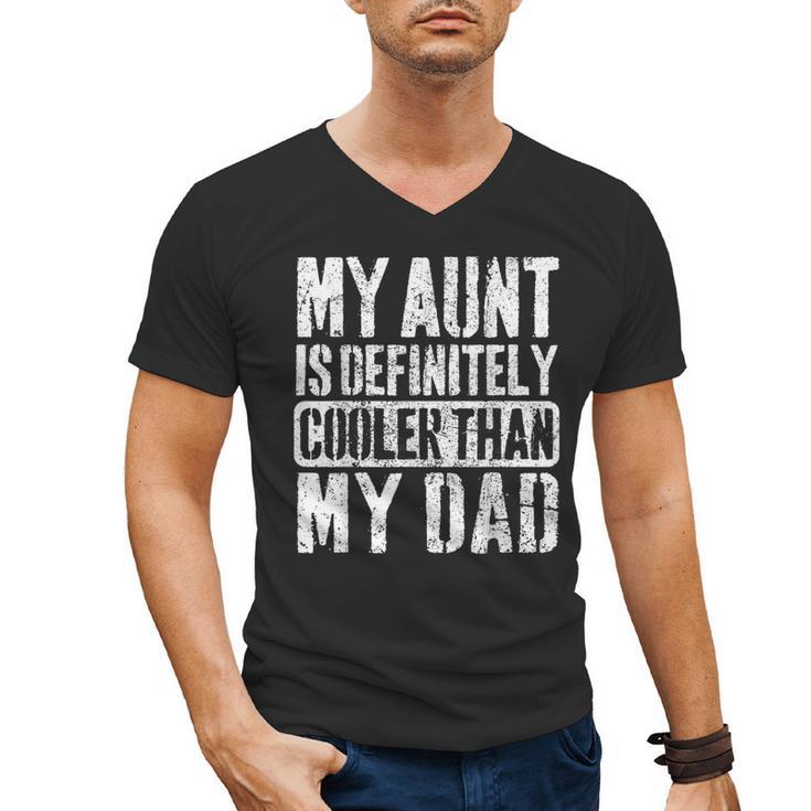 My Aunt Is Definitely Cooler Than My Dad Boy Girl Aunt Love Men's V-Neck T-Shirt