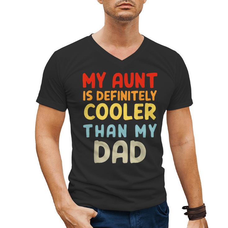 My Aunt Is Definitely Cooler Than My Dad Girl Boy Aunt Love Men's V-Neck T-Shirt