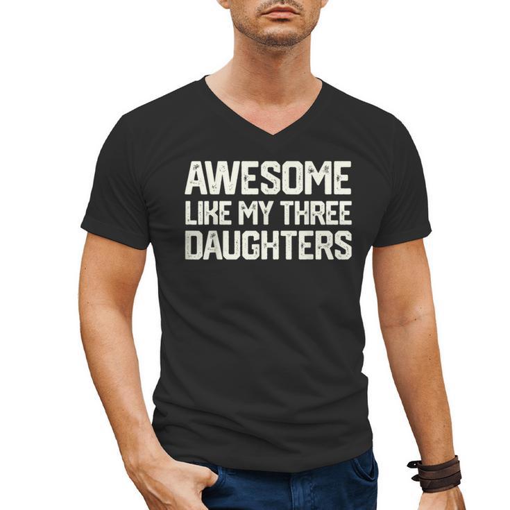Awesome Like My Three Daughters Dad Joke Small Men's V-Neck T-Shirt