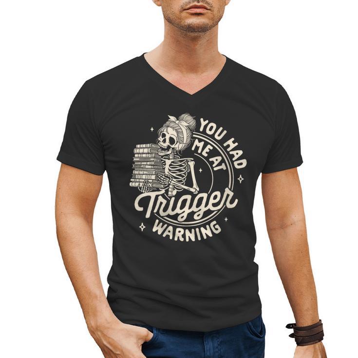 Banned Book Reading Bookish You Had Me At Trigger Warning Men's V-Neck T-Shirt