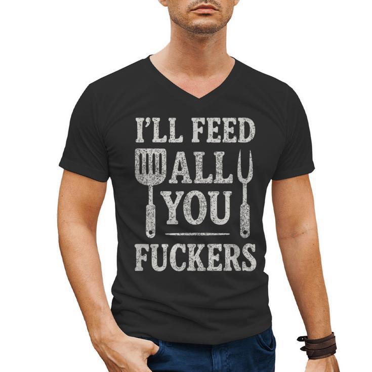 BBQ I’Ll Feed All You Fuckers BBQ Dad Cooking Grilling Men's V-Neck T-Shirt