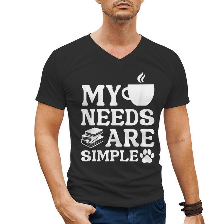 Book Coffee Dog Book My Needs Are Simple Men Women Kids Men's V-Neck T-Shirt