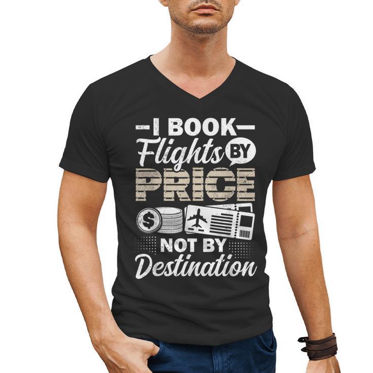 I Book Flights Not By Destination Budget Traveler Traveling Men's V-Neck T-Shirt
