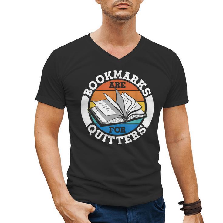 Bookmarks Are For Quitters Reader Read Book Reading Men's V-Neck T-Shirt Bookmarks Are For Quitters Reader Read Book Reading Men's V-Neck T-Shirt