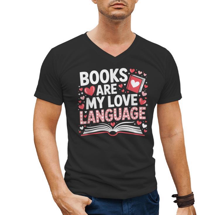Books Are My Love Language Valentines Book Lover Teacher Men's V-Neck T-Shirt