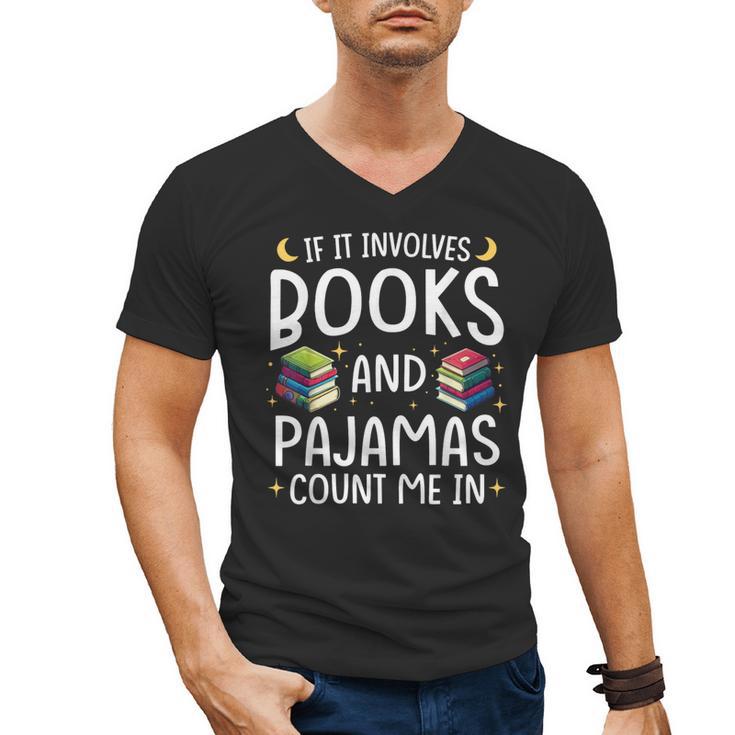 Books And Pajamas Count Me In Saying Read Book Lover Men's V-Neck T-Shirt